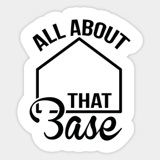 All About That Base Sticker